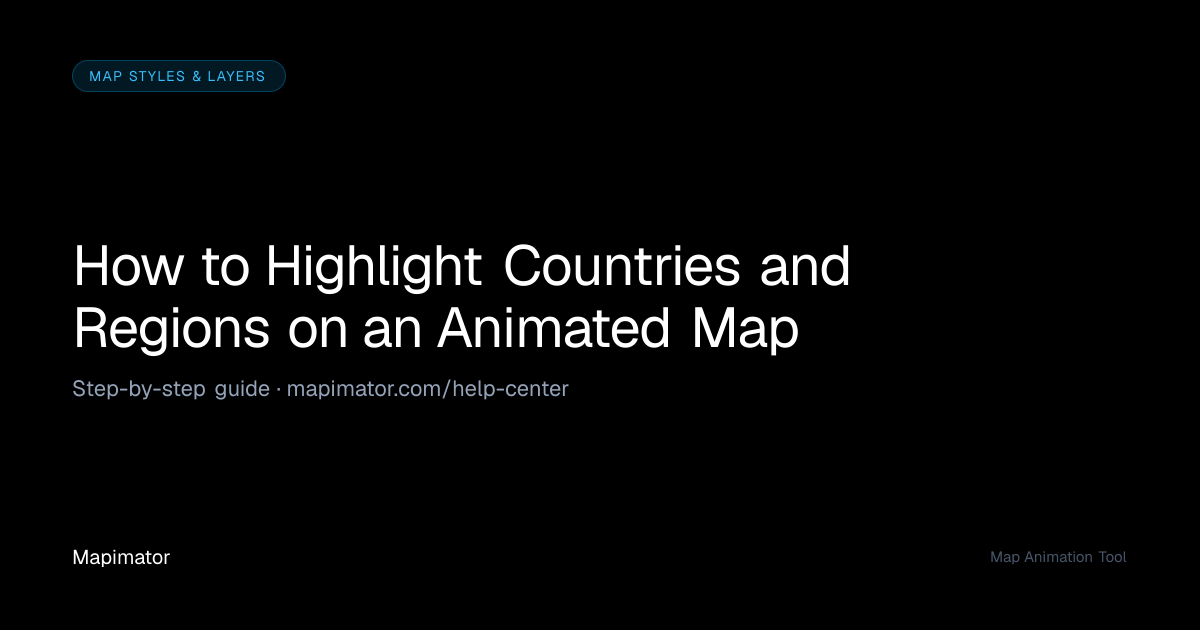How to Highlight Countries on a Map Animation | Mapimator Guide | Mapimator