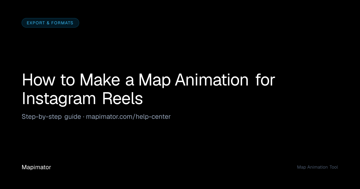 How to Make a Map Animation for Instagram Reels | Mapimator Guide ...